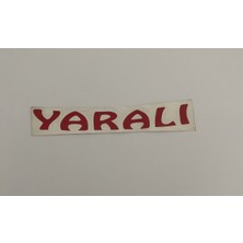 Üçel “yaralı” Yapışkanlı Araç Sticker Yazı-Araç Arkası Yazı-Oto Cam Etiket Sticker Yazı