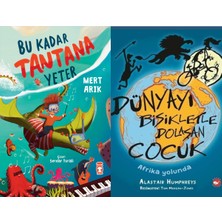 Timaş Çocuk Bu Kadar Tantana Yeter (Mert Arık) ve Dünyayı Bisikletle Dolaşan Çocuk 1 - Afrika Yolunda