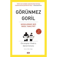 Say Yayınları Görünmez Goril - Sezgilerimiz Bizi Nasıl Yanıltır?