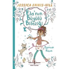 İş Bankası Kültür Yayınları Ela'nın Büyülü Bileziği - Oyuncak Köpek