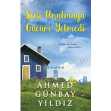 Timaş Yayınları Seni Unutmaya Gücüm Yetmedi