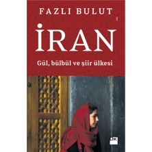 Doğan Kitap Iran - Gül, Bülbül ve Şiir Ülkesi