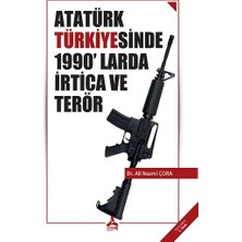 Atatürk Türkiye'sinde 1990'LARDA Irtica ve Terör