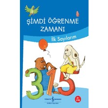 İş Bankası Kültür Yayınları Şimdi Öğrenme Zamanı - Ilk Sayılarım