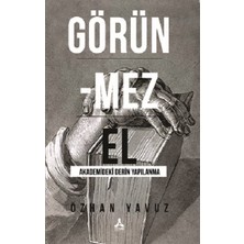 Görünmez El Akademideki Derin Yapılanma