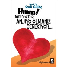 Bilgi Yayınevi Hmm! Dedi Doktor; Anjio Olmanız Gerekiyor...