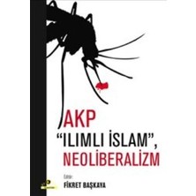 Ütopya Yayınevi Akp Ilımlı Islam, Neoliberalizm
