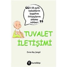 Kuraldışı Yayınevi Tuvalet Iletişimi - 0-18 Aylık Bebeklerin Boşaltım Ihtiyaçlarını Anlama Rehberi