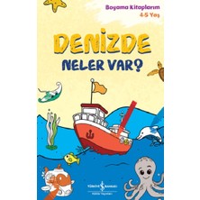 İş Bankası Kültür Yayınları Denizde Neler Var? – Boyama Kitaplarim 4-5 Yaş