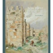 Koç Üniversitesi Yayınları Iktidar Imgeleri: Sinop Içkalesindeki 1215 Tarihli Selçuklu Yazıtları