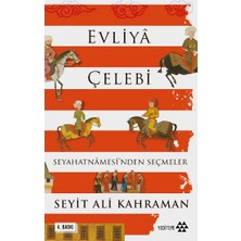 Yeditepe Yayınevi Evliya Çelebi Seyahatnamesi’nden Seçmeler