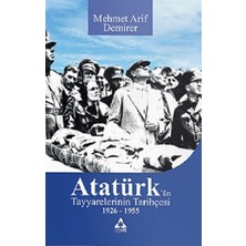 Atatürk’ün Tayyarelerinin Tarihçesi 1926-1955