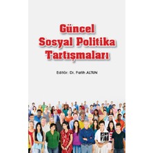 Gazi Kitabevi Güncel Sosyal Politika Tartışmaları