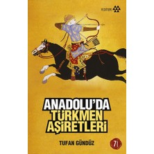 Yeditepe Yayınevi Anadolu’da Türkmen Aşiretleri