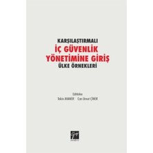 Gazi Kitabevi Karşılaştırmalı Iç Güvenlik Yönetimine Giriş Ülke Örnekleri