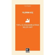 Kaynak Yayınları Toplu Iş Sözleşmelerinde Neler Var?