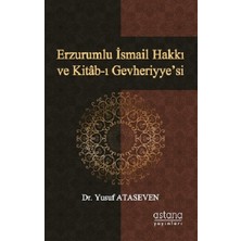 Astana Yayınları Erzurumlu Ismail Hakkı ve Kitab-I Gevheriyye’si