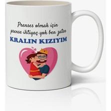 Toyaso Prenses Olmak Için Prense Ihtiyacım Yok Ben Zaten Kralın Kızım Babalar Günü Baskılı Kupa Bardak