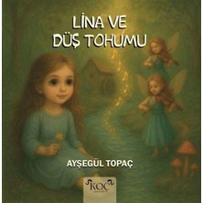 Koç Yayınları Lina ve Düş Tohumu (Ciltli)
