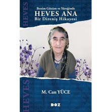 Benim Gözüm ve Yüreğimle Heves Ana   Bir Direniş Hikayesi