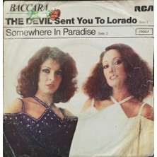 Kadıköy Plak Kulübü Baccara – The Devil Sent You To Lorado / Somewhere In Paradise 45'lik