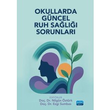 Nobel Akademik Yayıncılık Okullarda Güncel Ruh Sağlığı Sorunları