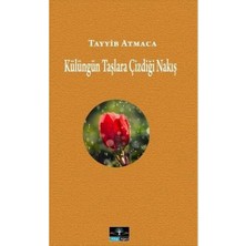 Kitap Ağacı Yayınları Külüngün Taşlara Çizdiği Nakış