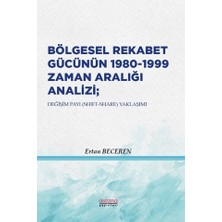 Astana Yayınları Bölgesel Rekabet Gücünün 1980 - 1999 Zaman Aralığı Analizi