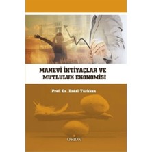 Orion Kitabevi Manevi Ihtiyaçlar ve Mutluluk Ekonomisi