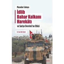 Zerre Kitap Masadan Sahaya Idlib Bahar Kalkanı Harekatı ve Suriye Devrimi’ne Etkisi