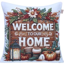 BELIEVE WELCOME HOME JAKARLI DOKUMA GOBLEN  DEKORATİF SONBAHAR KIRLENT 45*45