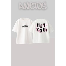 Anetos Hey You Tasarım Sırt Baskılı Pamuk Beyaz Oversize T-Shirt