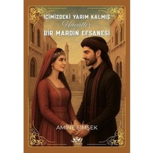 Içimizdeki Yarım Kalmış Hayaller   Bir Mardin Efsanesi