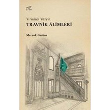 Uzam Yayınları Yirminci Yüzyıl   Travnik Alimleri