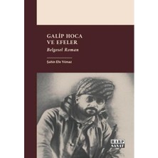 Harp Sanat Yayınları Galip Hoca ve Efeler   Belgesel Roman