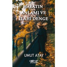 Gülnar Yayınları Hayatın Anlamı ve Ilahi Denge