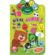 Parıltı Yayınları Neşeli Baloncuklar - Biz De Alırız!