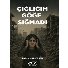 MCK Yayınları Çığlığım Göğe Sığmadı