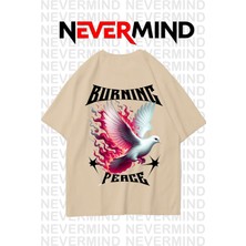 Nevermind Unisex Burning Peace Baskılı %100 Pamuk Oversize Tişört Bej