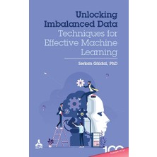 Unlocking Imbalanced Data: Techniques For Effective Machine Learning