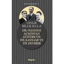 BilgeSu Yayıncılık Dil Felsegesi Açısından Atatürk’ün Dil Kavramı ve Dil Devrimi