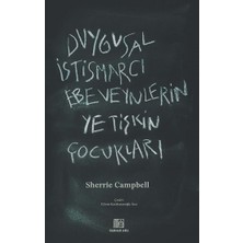 Duygusal Istismarcı Ebeveynlerin Yetişkin Çocukları