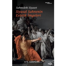 Fol Kitap Sahnedeki Siyaset – Siyasal Düşüncenin Estetik Imgeleri