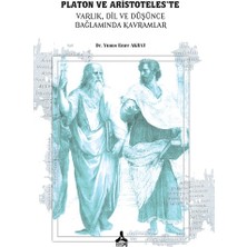 Platon ve Aristoteles’te Varlık, Dil, ve Düşünce, Bağlamında Kavramlar