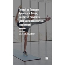 Gazi Kitabevi Temaslı ve Temassız Sporcuların Denge, Reaksiyon Zamanı ve Çoklu Zeka Becerilerinin Incelenmesi