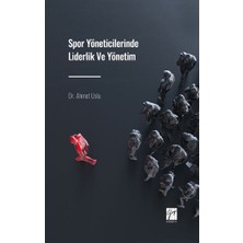 Gazi Kitabevi Spor Yöneticilerinde Liderlik ve Yönetim