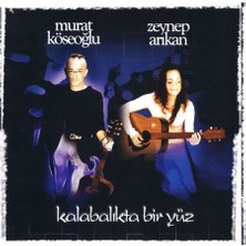 Kadıköy Plak Kulübü Dikkat Cd! Murat Köseoğlu, Zeynep Arıkan – Kalabalıkta Bir Yüz
