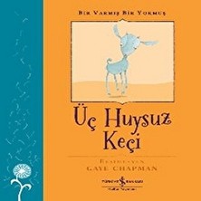 İş Bankası Kültür Yayınları Bir Varmış Bir Yokmuş - Üç Huysuz Keçi