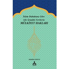 Islam Hukukuna Göre Aile Içindeki Fertlerin Mülkiyet Hakları