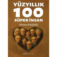 Kalan Yayınları Yüzyıllık 100 Süper Insan
